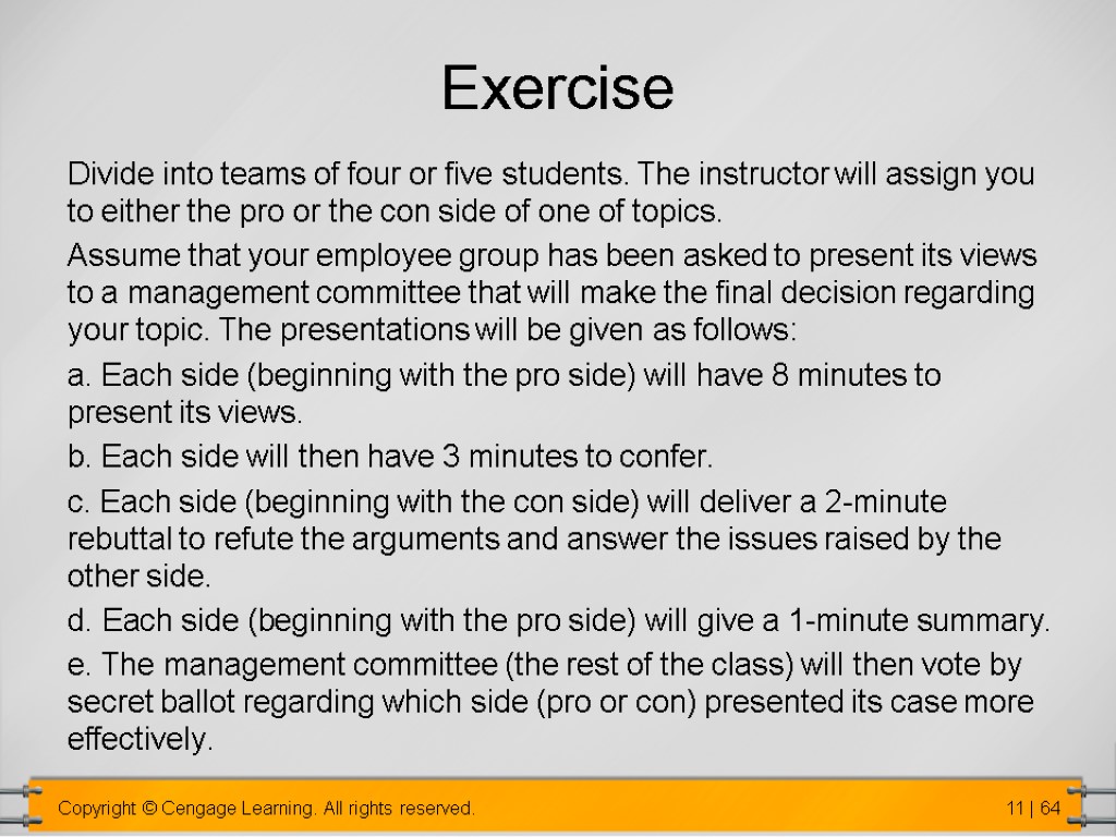 Exercise Divide into teams of four or five students. The instructor will assign you